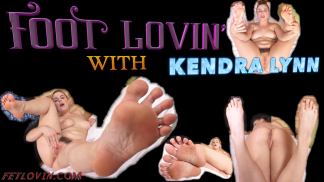 Foot Lovin with Kendra Lynn